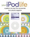 Your iPod Life: A Guide to the Best iPod Accessories from Playlist - Dan Frakes