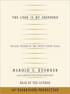 The Lord is My Shepherd: Healing Wisdom of the Twenty-third Psalm (Audio) - Harold S. Kushner