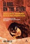 Blood on the Stone: Greed, Corruption and War in the Global Diamond Trade - Ian Smillie