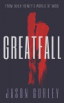 Greatfall: Part 2 - Jason Gurley
