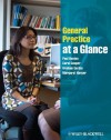 General Practice at a Glance. Paul Booton ... [Et Al.] - Paul Booton