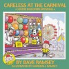 Careless at the Carnival: Junior Discovers Spending - Dave Ramsey, Marshall Ramsey