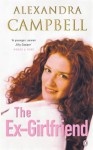 The Ex Girlfriend - Alexandra Campbell