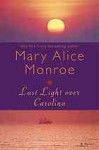 Last Light over Carolina - Mary Alice Monroe