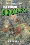 Beyond Dinocalypse (Dinocalypse Trilogy) - Chuck Wendig, Amanda Valentine, Christian St. Pierre