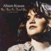 NOW THAT I`VE FOUND YOU: A COLLECTION by ALISON KRAUSS [Korean Imported] (2001) - ALISON KRAUSS