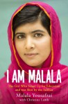 I Am Malala: The Girl Who Stood Up for Education and was Shot by the Taliban - 'Malala Yousafzai', 'Christina Lamb'