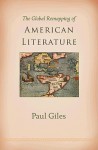 The Global Remapping of American Literature - Paul Giles