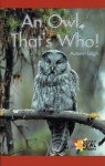 An Owl, That's Who! (Real Readers) - Autumn Leigh