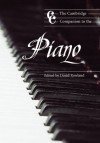 The Cambridge Companion to the Piano (Cambridge Companions to Music) - David Rowland