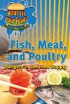 Fish, Meat, and Poultry: Dangers in the Food Supply - Daniel E. Harmon