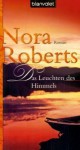 Das Leuchten des Himmels - Elfriede Peschel, Nora Roberts