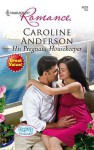 His Pregnant Housekeeper - Caroline Anderson