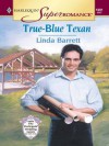 True-Blue Texan (Harlequin Superromance) - Linda Barrett