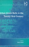 Urban Green Belts in the Twenty-First Century - Ashgate Publishing Group