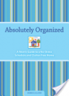 Absolutely Organized: A Mom's Guide to a No-Stress Schedule and Clutter-Free Home - Debbie Lillard