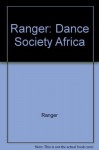 Dance and Society in Eastern Africa, 1890-1970: The Beni Ngoma - Terence O. Ranger