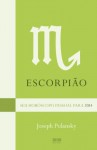 Escorpião - Seu Horóscopo Pessoal Para 2014 (Portuguese Edition) - Joseph Polansky