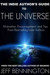 The Indie Author's Guide to the Universe - Jeff Bennington