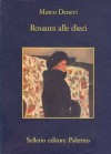 Rosaura alle dieci - Marco Denevi, Glauco Felici