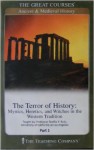 The Terror of History: Mystics, Heretics, and Witches in the Western Tradition (History: Ancient & Medieval) (History: Modern) - Teofilo F. Ruiz