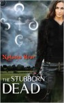 The Stubborn Dead (Lost Souls #1) - Natasha Hoar