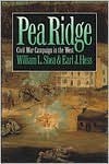 Pea Ridge: Civil War Campaign in the West - William L. Shea, Earl J. Hess