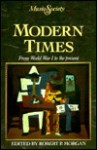 Modern Times: From World War I To The Present - Robert P. Morgan