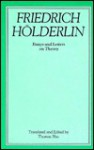 Friedrich Hölderlin: Essays And Letters On Theory - Friedrich Hölderlin