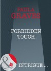 Forbidden Touch (Mills & Boon Intrigue) - Paula Graves