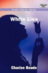 White Lies - Charles Reade