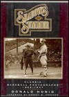 Shadows of Summer: Classic Baseball Photographs, 1869-1947 - Donald Honig