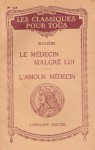 Le médecin malgré lui / L'amour médecin (Les classiques pour tous) - Molière