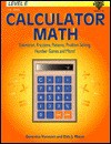 Calculator Math Level E (Estimation, Fractions, Patterns, Problem Solving, Number Games and More!, Grades 7-10) - Gerardus Vervoort, Dale J. Mason, Carolea Williams, Corbin Hillam