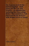 The Tramway Acts of the United Kingdom - With Notes on the Law and Practice - An Introduction Including the Proceedings Before the Committees, and Dec - Henry Sutton