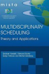 Multidisciplinary Scheduling: Theory and Applications: 1st International Conference, MISTA '03 Nottingham, UK, 13-15 August 2003. Selected Papers - Michel Gendreau, Graham Kendall, Edmund K. Burke, Sanja Petrovic