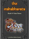 The Mahabharata, Book 3: Vana Parva - Kisari Mohan Ganguli