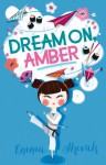 Dream On, Amber - Emma Shevah