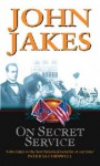 On Secret Service - John Jakes