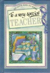 To a Very Special Teacher (To Give and to Keep) (To-Give-and-to-Keep) - Helen Exley, Juliette Clarke