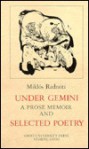 Under Gemini, A Prose Memoir And Selected Poetry - Miklós Radnóti