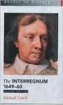 The Interregnum, 1649-60 - Michael Lynch