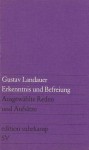 Erkenntnis und Befreiung. Ausgewählte Reden und Aufsätze - Gustav Landauer, Ruth Link-Salinger Hyman