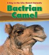 Bactrian Camel - Anita Ganeri