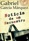 Noticia de un secuestro (Spanish Edition) - Gabriel García Márquez
