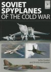 Soviet Spyplanes of the Cold War - Yefim Gordon