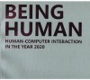 Being Human: Human Computer Interaction in 2020 - Richard Harper, Yvonne Rogers, Tom Rodden, Abigail Sellen