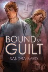 Bound By Guilt - Sandra Bard