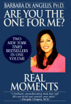 Are You the One for Me/Real Moments: Real Moments - Barbara De Angelis