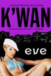 Eve: A Novel - K'wan